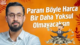 Paranı Böyle Harca Bir Daha Yoksul Olmayacaksın