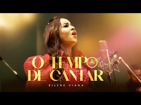 O Tempo De Cantar - Silene Viana