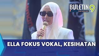 Download lagu Ella Fokus Vokal, Kesihatan Demi Konsert Solo Mega (B9) mp3