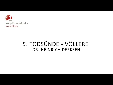 5. Todsünde - Völlerei // Dr. Heinrich Derksen