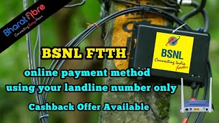 BSNL FTTH bill online payment using your landline number only and cashback offer available