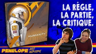 [ HUMANITY ] - La règle, la partie, la critique ! -