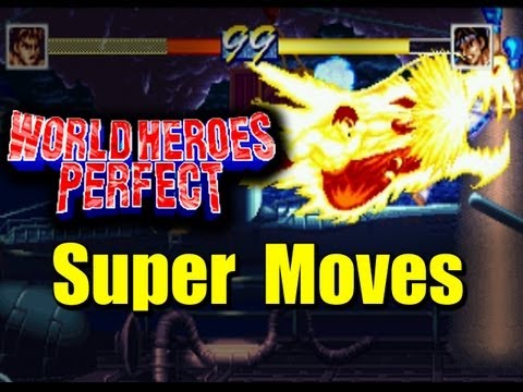 World Heroes Perfect All Super Moves & Desperation Attacks Max Level Video