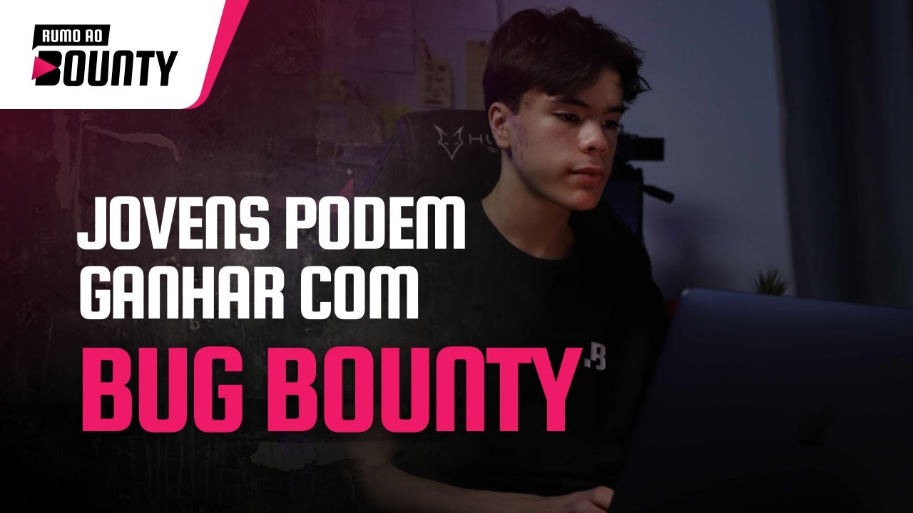 Como jovens podem ganhar dinheiro HACKEANDO | RUMO AO BOUNTY