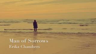 Man of Sorrows : Erika Chambers