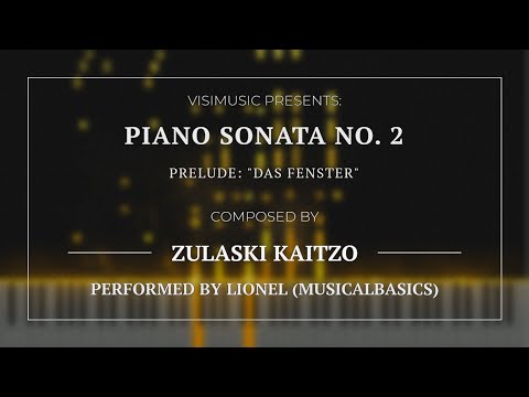 (4k60fps) Piano Sonata No. 2 - Prelude: "Das Fenster" // ZULASKI KAITZO