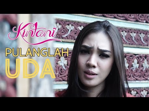 Kintani - Pulanglah Uda (Official Music Video)