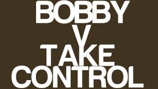Bobby V- Take Control