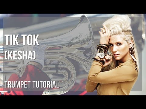 How to play Tik Tok by Kesha on Trumpet (Tutorial)