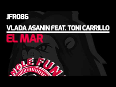 Vlada Asanin , Toni Carrillo - El Mar ( Original Mix )