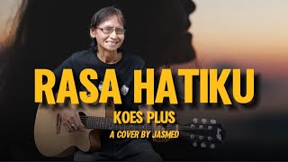 Download lagu RASA HATIKU KOES PLUS mp3