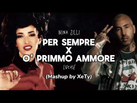 Nina Zilli,Luché - Per Sempre X O' primmo ammore (Mashup by XeTy)