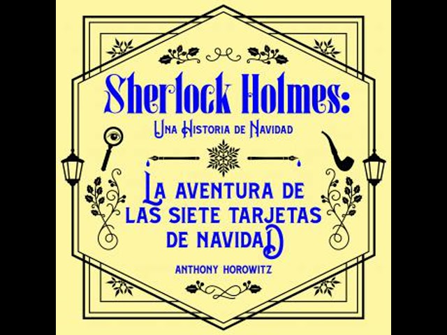 Vídeo relacionado con La aventura de las siete tarjetas de Navidad. Una historia navideña de Sherlock Holmes (acento castellano)