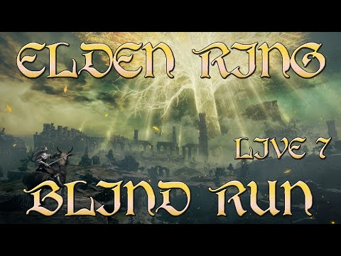 Elden Ring - Blind Run [Live #7]