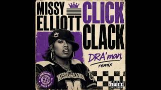 Missy Elliott - Click Clack - Dra'man remix