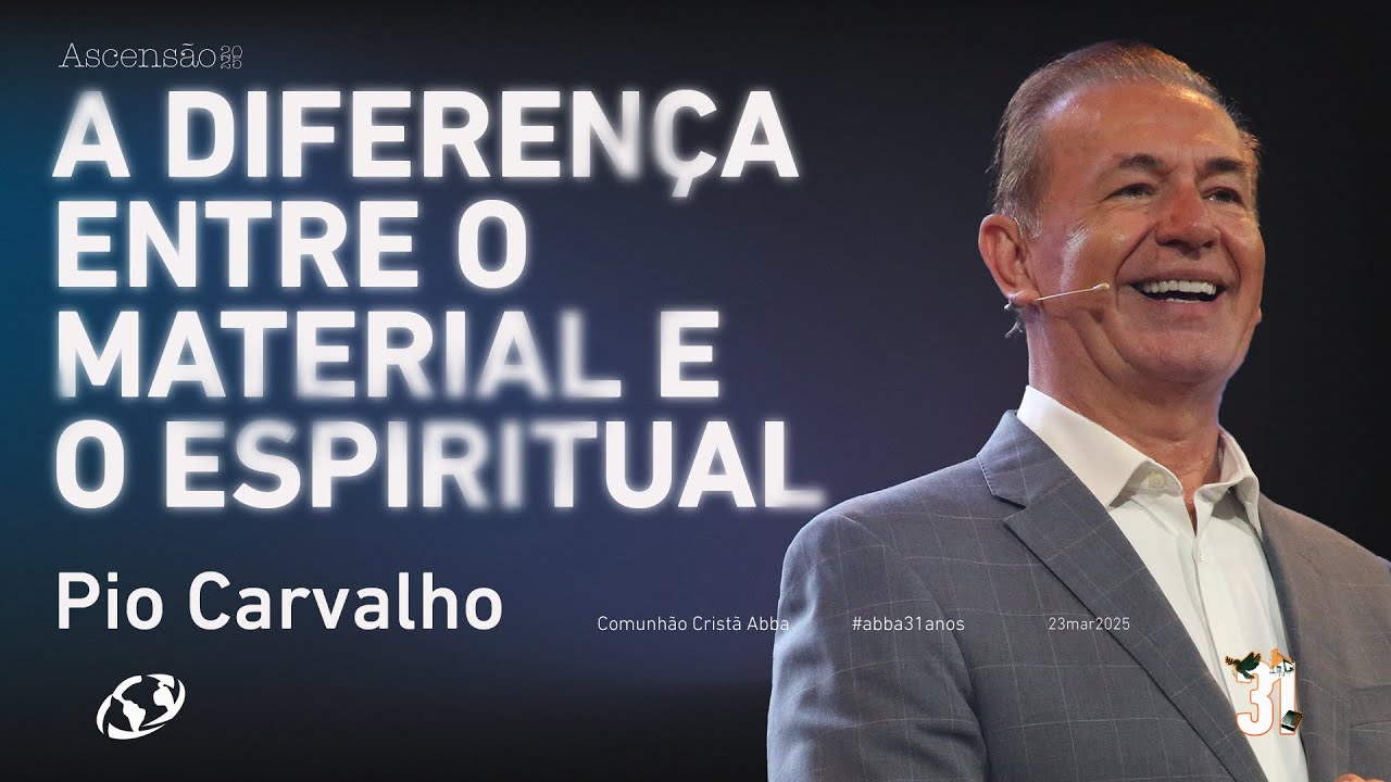 A diferença entre o material e o espiritual - Pio Carvalho