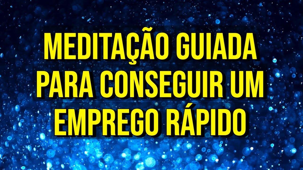 MEDITAÇÃO GUIADA PARA CONSEGUIR UM EMPREGO RÁPIDO | Ouça Enquanto Dorme