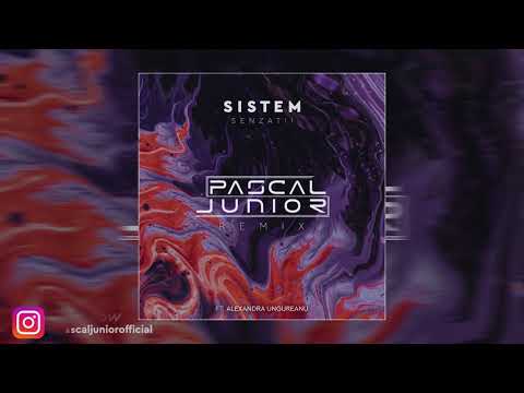 Sistem & Alexandra Ungureanu - Senzatii (Pascal Junior Remix)