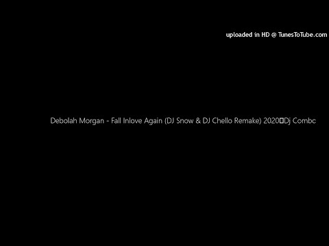 Debolah Morgan - Fall Inlove Again (DJ Snow & DJ Chello Remake) 2020 Dj Combo Outro
