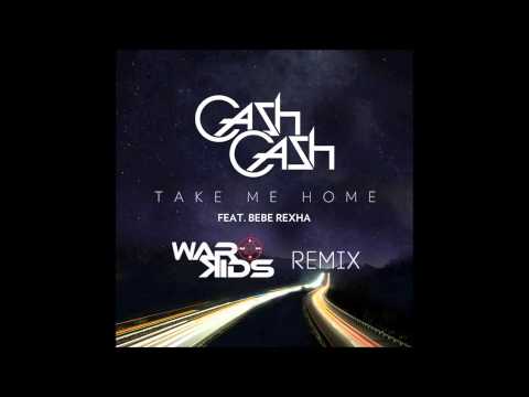 Cash Cash feat. Bebe Rexha - Take Me Home (Warkids Remix)