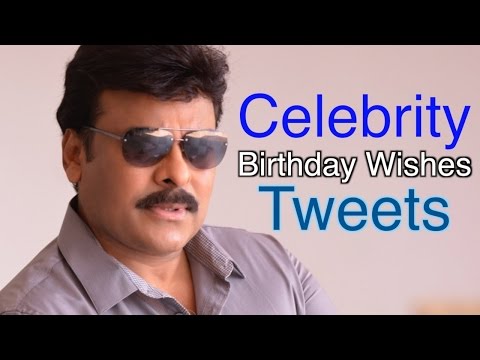 Mega Star Chiranjeevi 60th Birthday Special | Celebrities Wishes through Tweets | Mango News
