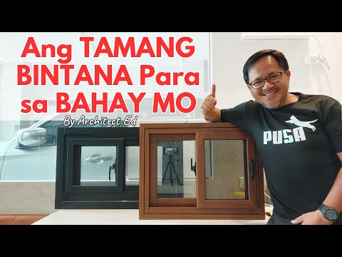Ang Tamang Bintana Para sa Bahay Mo