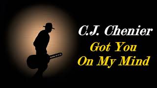 C.J. Chenier - Got You On My Mind (Kostas A~171)