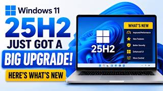 Windows 11 25H2 Just Got a BIG Upgrade! Here's What's New