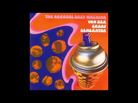Van Der Graaf Generator - The Aerosol Grey Machine (Full Album)
