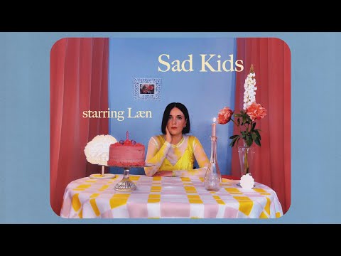 Læn - Sad Kids (Official Music Video)