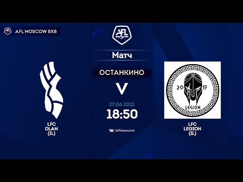 AFL 21. InterLeague. Division 1. Day 6. LFC Dlan - LFC Legion