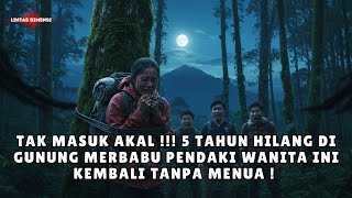 Download lagu TAK MASUK AKAL !!! 5 TAHUN HILANG DI GUNUNG MERBABU : PENDAKI PEREMPUAN INI KEMBALI TANPA MENUA ! mp3 Download lagu TAK MASUK AKAL !!! 5 TAHUN HILANG DI GUNUNG MERBABU : PENDAKI PEREMPUAN INI KEMBALI TANPA MENUA ! mp3