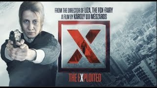 X-The ExPLOITED / X - A rendszerből törölve Trailer video