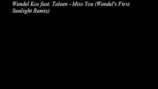 Wendel Kos feat. Taleen - Miss You (Wendels First Sunlight Remix