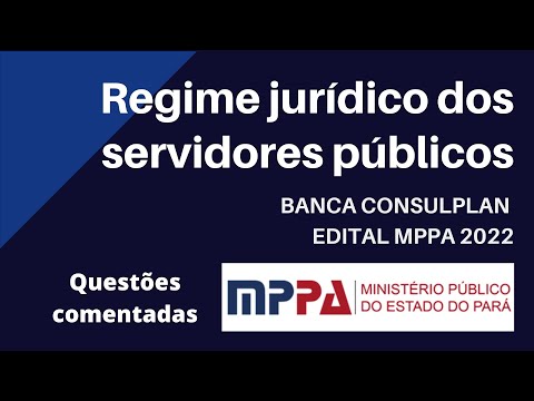 [QUESTÕES COMENTADAS] Regime jurídico dos servidores públicos - Edital MPPA 2022