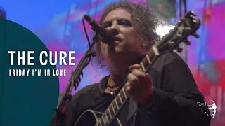 THE CURE - FRIDAY I&#39;M IN LOVE (40 LIVE - CURÆTION-25 + ANNIVERSARY)