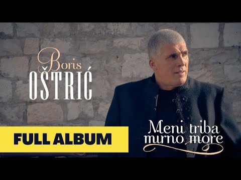 Meni triba mirno more | Boris Oštrić i Ribari | full album