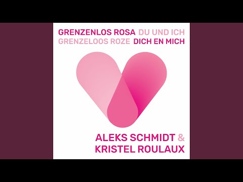 Grenzenlos Rosa du und ich