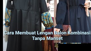 Download lagu Cara Menjahit Lengan Balon Kombinasi Tanpa Manset mp3