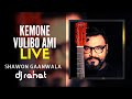DJ Rahat x Shawon Gaanwala - Kemone Vulibo Ami (2023 Live Show)
