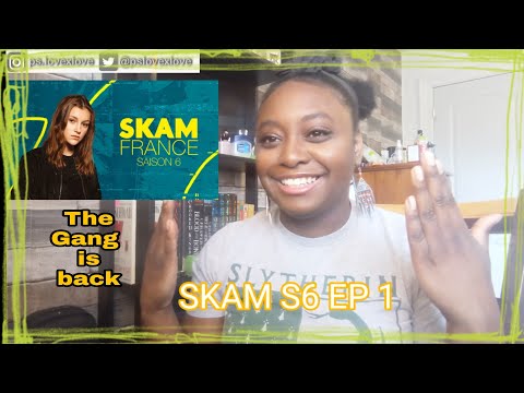 SKAM S6 EP 1~ We're back!!