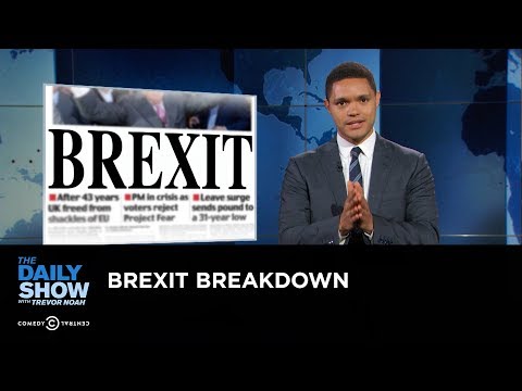 The Daily Show - Brexit Breakdown (The Daily Show - Brexit Breakdown)