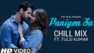 Tulsi Kumar: Paniyon Sa - Chill Mix Video | Satyameva Jayate  | Love Song 2018 | Female Version