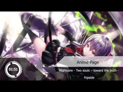 Nightcore - Two souls – toward the truth -『fripside』