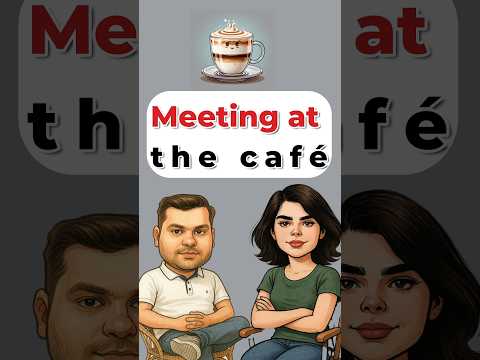 Meeting at the café #englishconversation #english #conversation