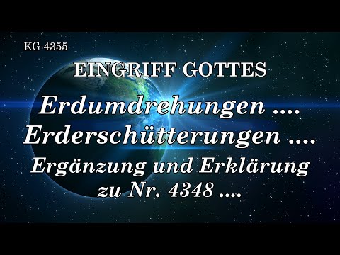 BD 4355 - ERDUMDREHUNGEN .... ERDERSCHÜTTERUNGEN .... ERGÄNZUNG UND ERKLÄRUNG ZU NR. 4348 ....