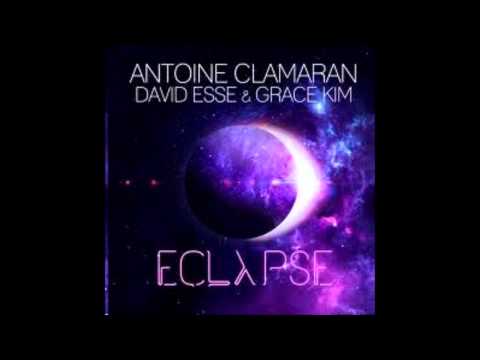 Antoine Clamaran, David Esse & Grace Kim - Eclypse (Original Mix)