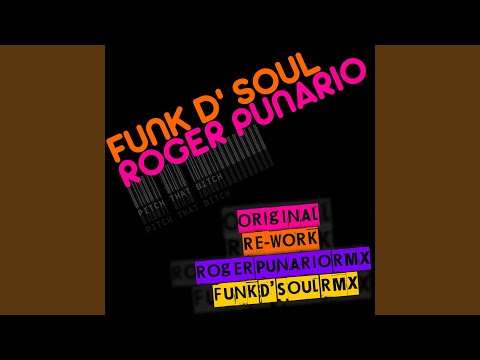 Pitch That Bitch (Funk D' Soul Remix)