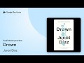 Drown by Junot Díaz · Audiobook preview