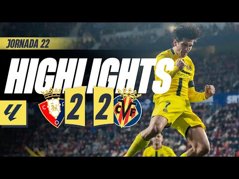 HIGHLIGHTS | OSASUNA 2-2 VILLARREAL | LALIGA